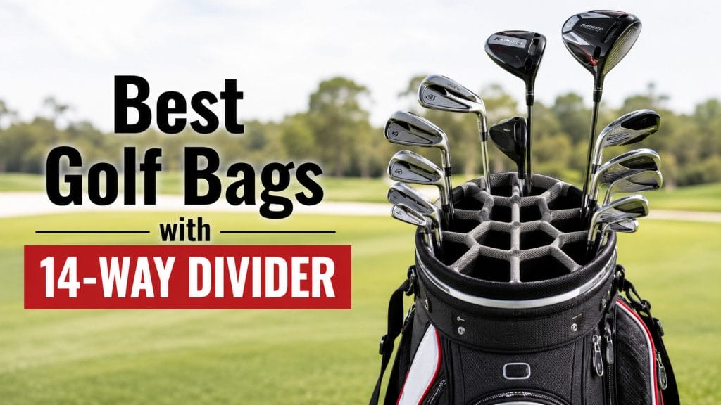 Best Golf Bags With 14-Way Divider