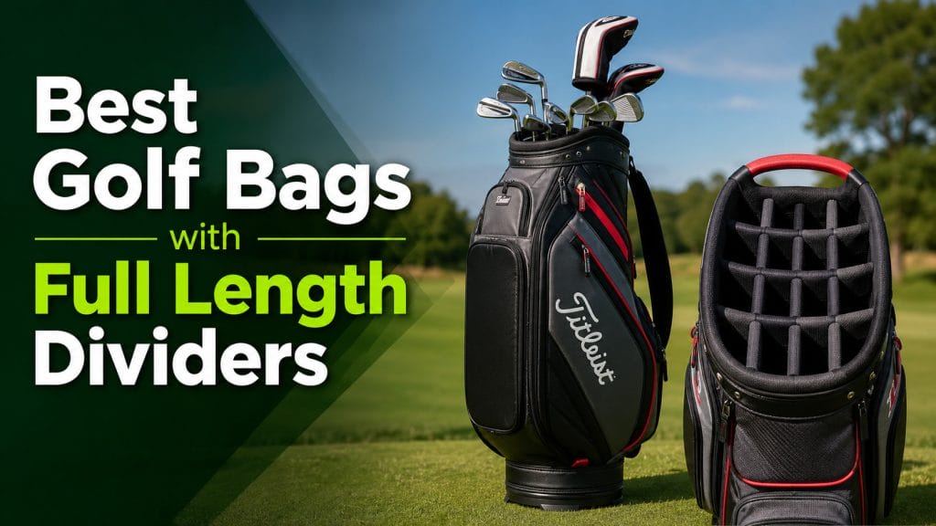 Best Golf Bags With Full Length Dividers